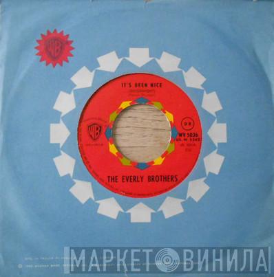  Everly Brothers  - It's Been Nice