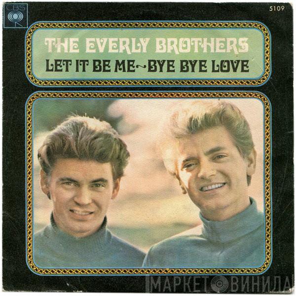 Everly Brothers - Let It Be Me / Bye Bye Love