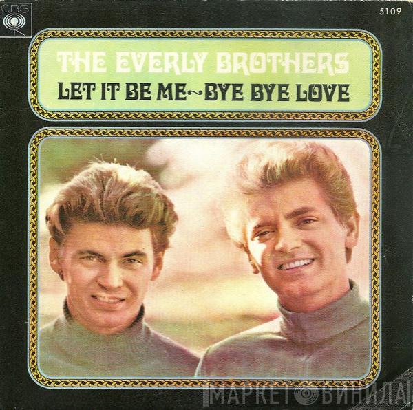 Everly Brothers - Let It Be Me / Bye Bye Love