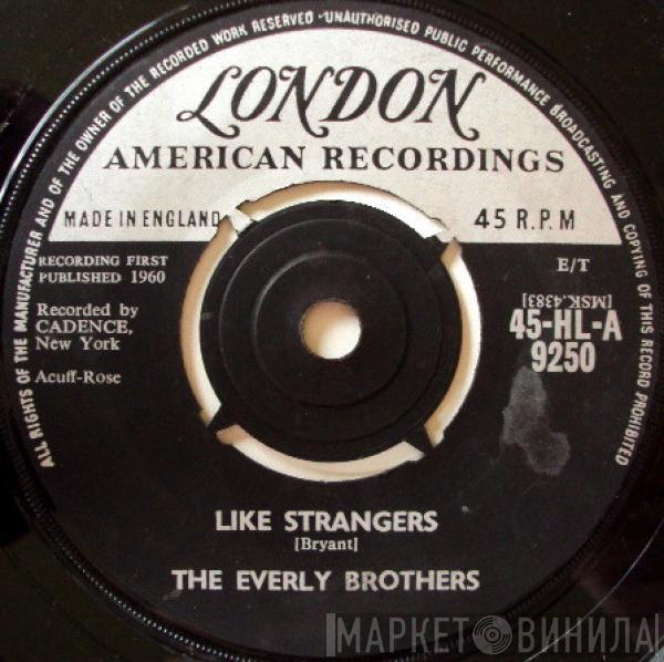 Everly Brothers - Like Strangers / Leave My Woman Alone