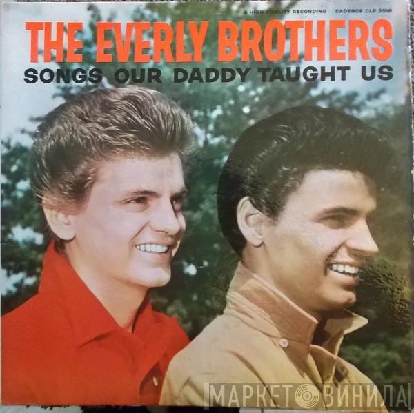  Everly Brothers  - Songs Our Daddy Taught Us