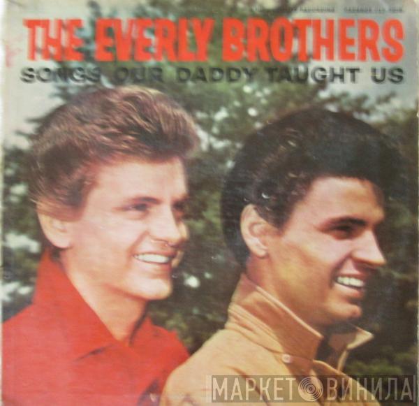  Everly Brothers  - Songs Our Daddy Taught Us