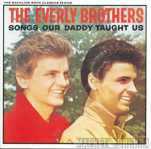  Everly Brothers  - Songs Our Daddy Taught Us