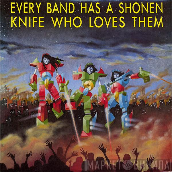  - Every Band Has A Shonen Knife Who Loves Them