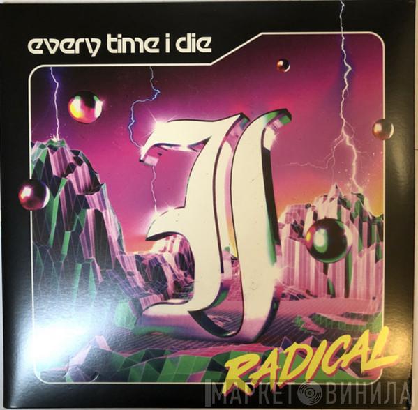 Every Time I Die - Radical
