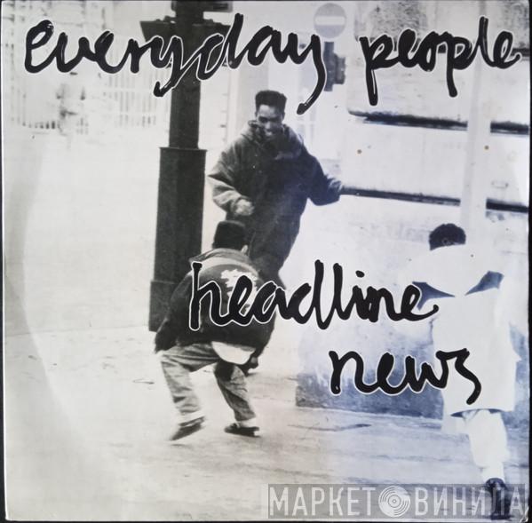  Everyday People   - Headline News