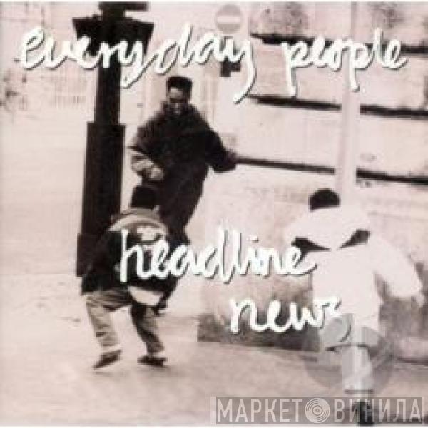 Everyday People  - Headline News