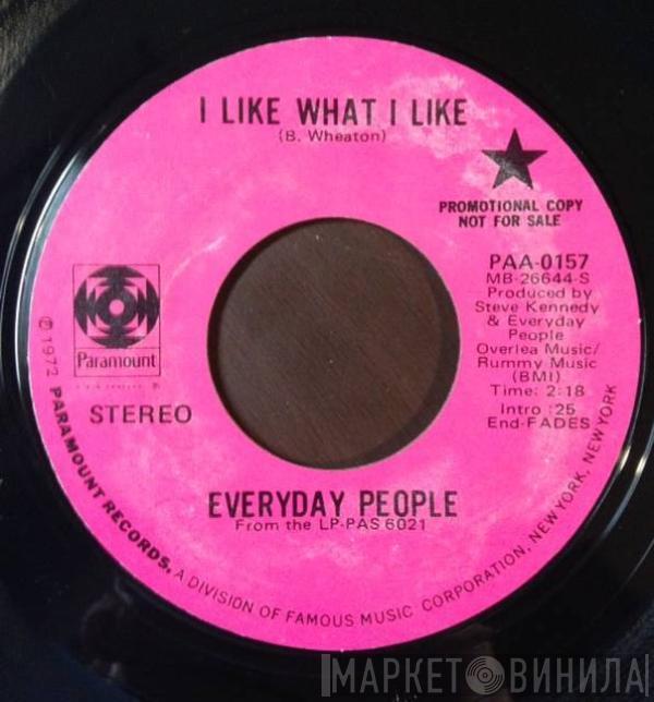 Everyday People  - I Like What I Like