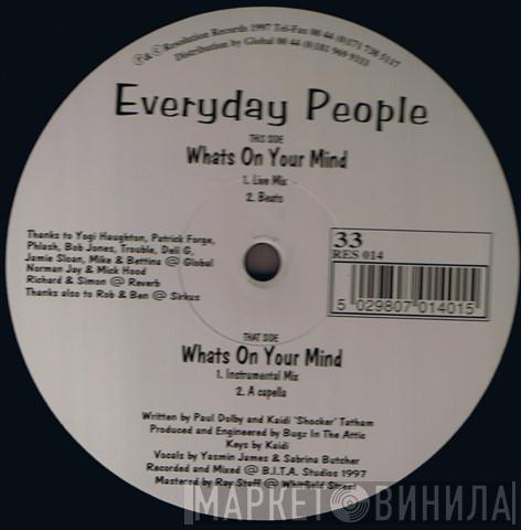 Everyday People - Whats On Your Mind