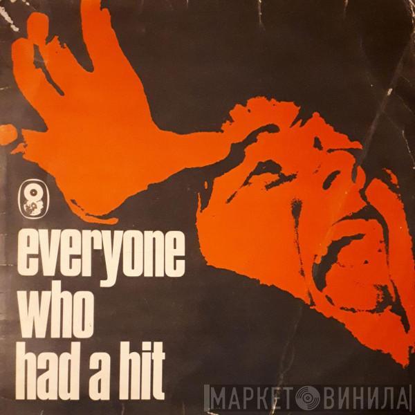  - Everyone Who Had A Hit