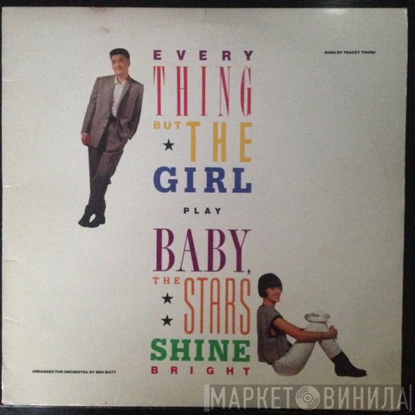  Everything But The Girl  - Baby, The Stars Shine Bright