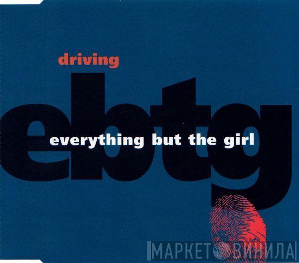 Everything But The Girl - Driving