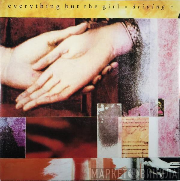 Everything But The Girl - Driving