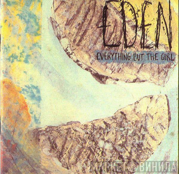  Everything But The Girl  - Eden