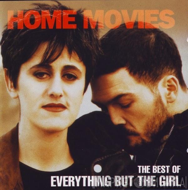 Everything But The Girl - Home Movies (The Best Of Everything But The Girl)
