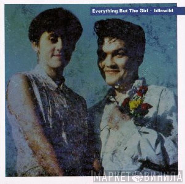 Everything But The Girl - Idlewild