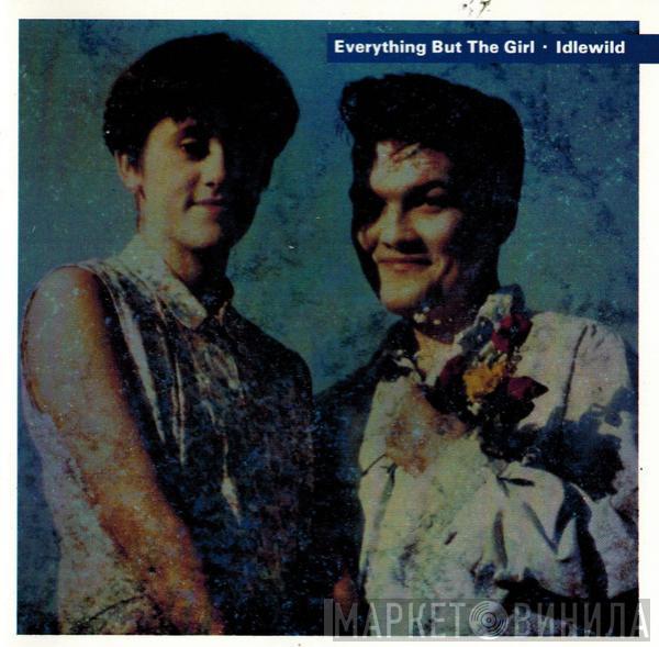  Everything But The Girl  - Idlewild