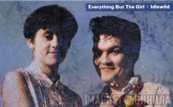  Everything But The Girl  - Idlewild