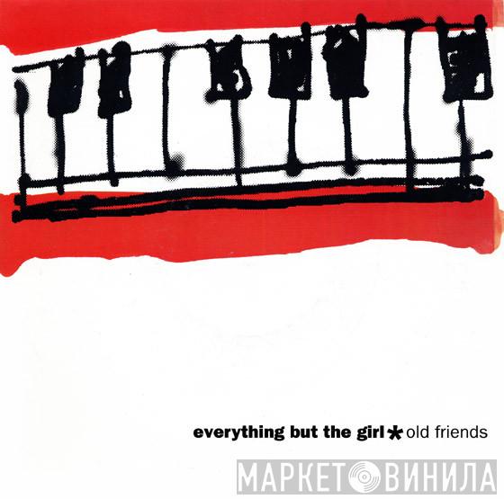 Everything But The Girl - Old Friends
