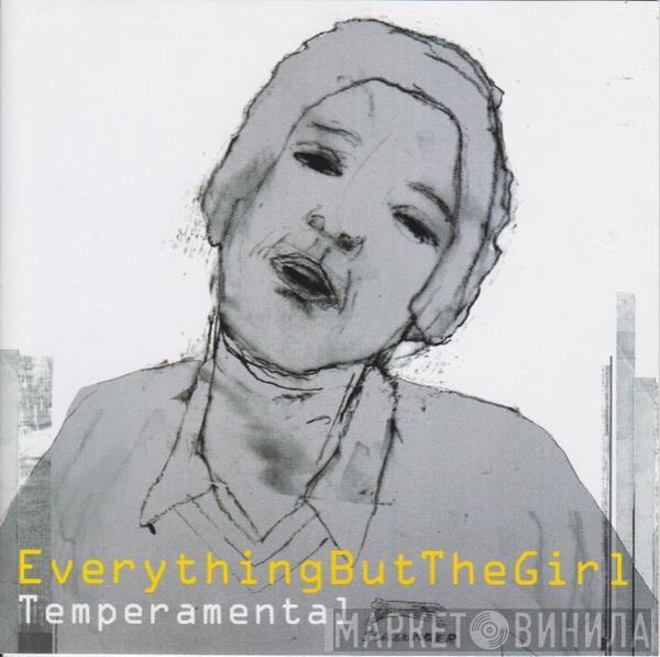  Everything But The Girl  - Temperamental