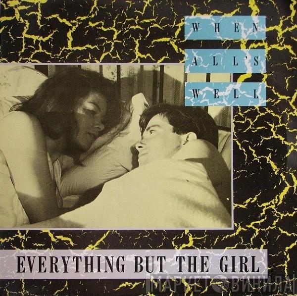 Everything But The Girl - When All's Well