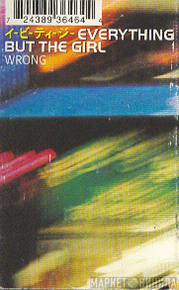 Everything But The Girl - Wrong