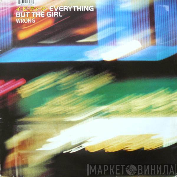 Everything But The Girl - Wrong