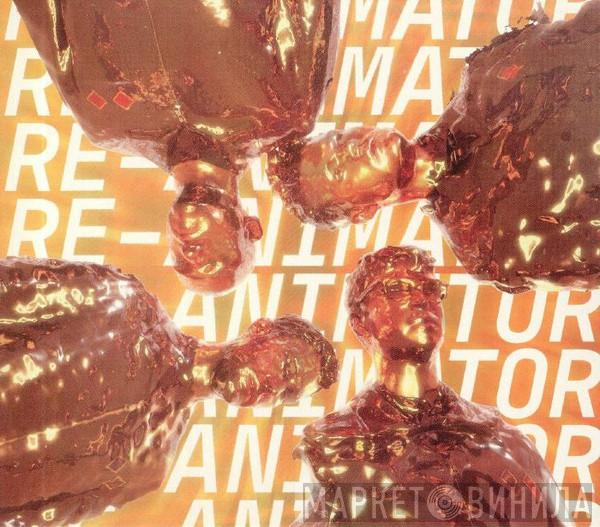  Everything Everything  - Re-Animator