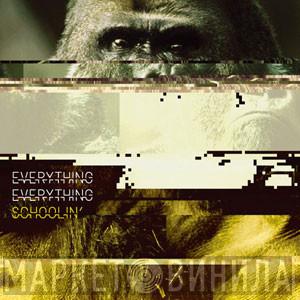  Everything Everything  - Schoolin'
