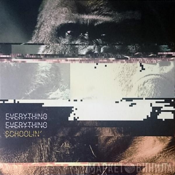  Everything Everything  - Schoolin'