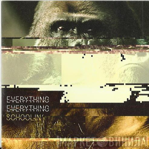  Everything Everything  - Schoolin'