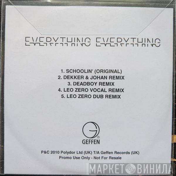  Everything Everything  - Schoolin