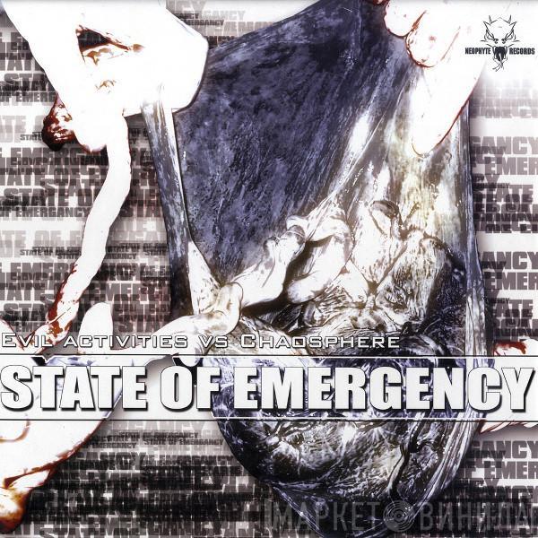 Evil Activities, Chaosphere - State Of Emergency