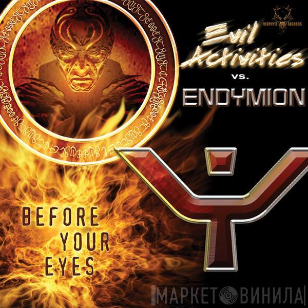 Evil Activities, Endymion - Before Your Eyes