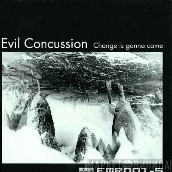 Evil Concussion - Change Is Gonna Come