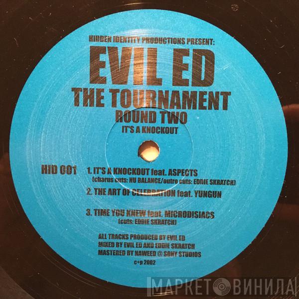 Evil Ed  - The Tournament Round Two
