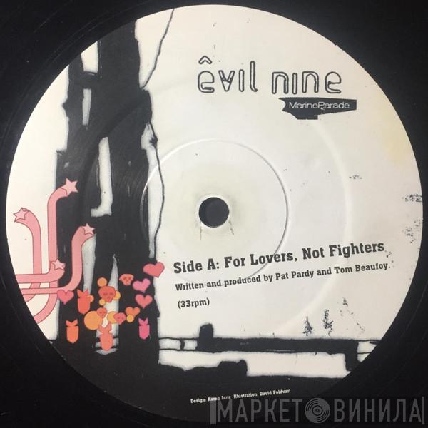 Evil Nine - For Lovers, Not Fighters