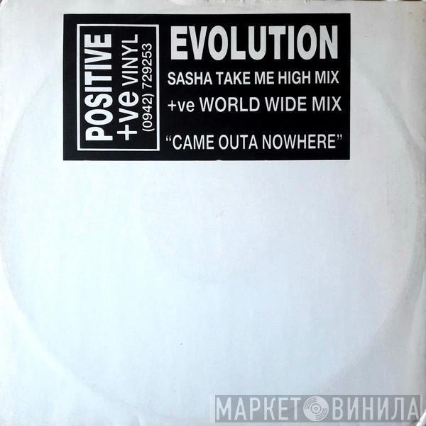 Evolution - Came Outa Nowhere