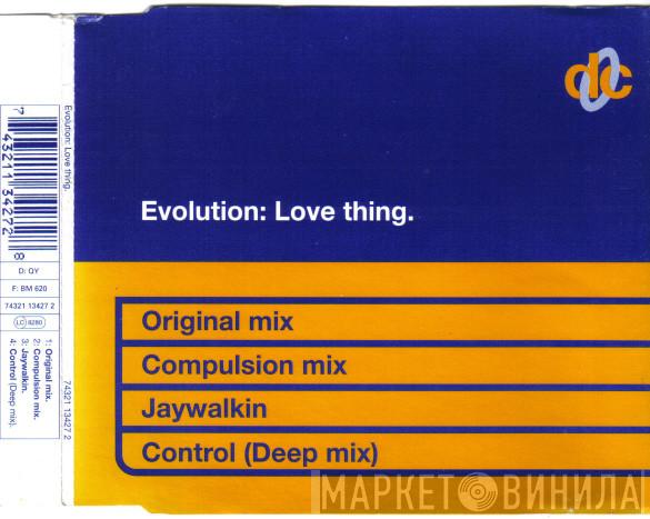Evolution - Love Thing
