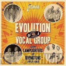 - Evolution Of A Vocal Group (From Lamplighters To Rivingtons 1953-1962)