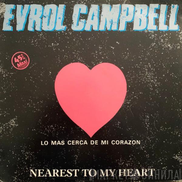  Evrol Campbell  - Nearest To My Heart