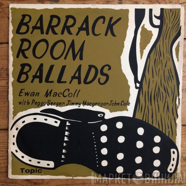 Ewan MacColl, Peggy Seeger, Jimmie MacGregor, John Cole  - Barrack-Room Ballads