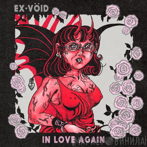 Ex-Vöid - In Love Again