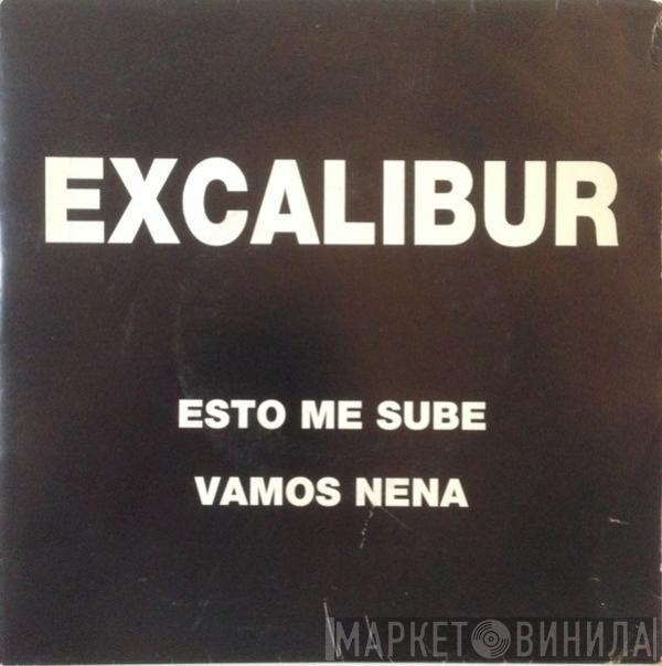 Excalibur   - Esto Me Sube / Vamos Nena