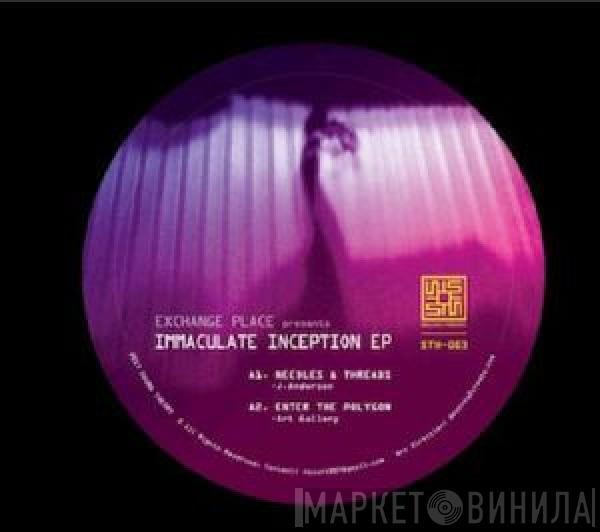  - Exchange Place Presents: Immaculate Inception EP