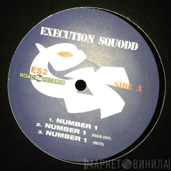 Execution Squodd - Number 1