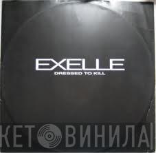 Exelle - Dressed To Kill