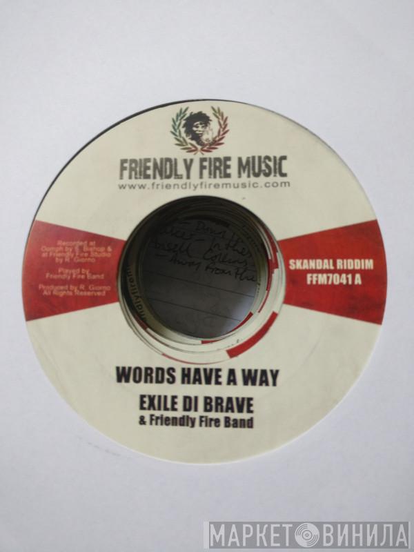 Exile Di Brave, Friendly Fire Band - Words Have A Way