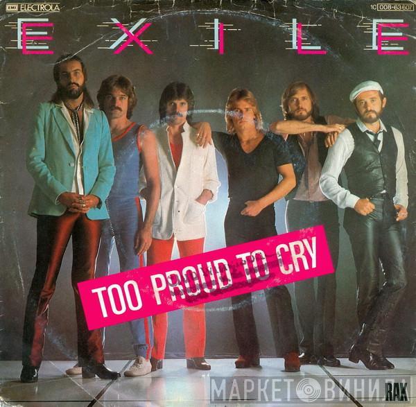 Exile  - Too Proud To Cry