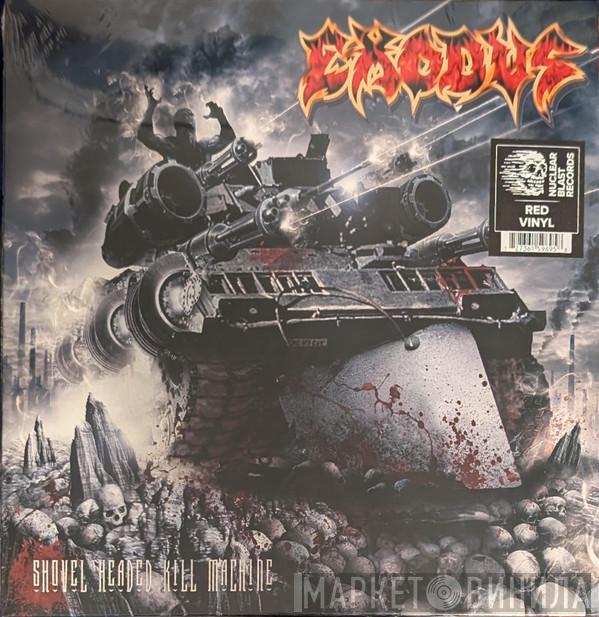 Exodus  - Shovel Headed Kill Machine